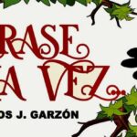 ‘Érase una vez’… Vuelven los tradicionales relatos infantiles para contar a nuestros hijos a la hora de dormir, de la mano de Carlos J. Garzón y Ubaldo Boyano